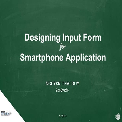[Vietnam Mobile Day 2013] - Designing input form for smartphone application
