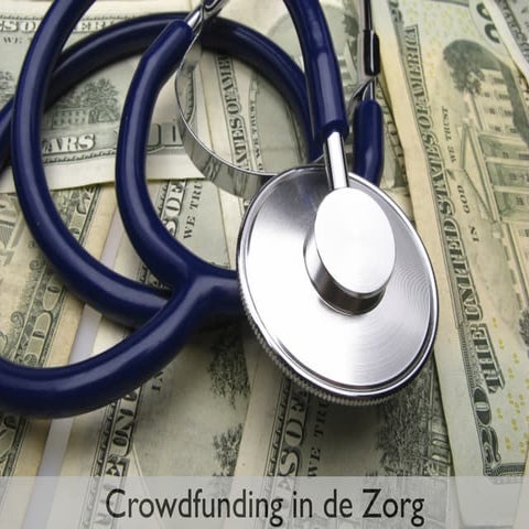 Crowdfunding in de Zorg - Verschillende vormen en tips en trucs