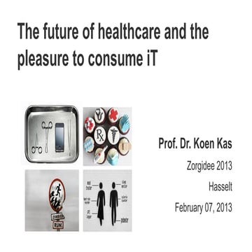 Koen Kas: The future of healthcare