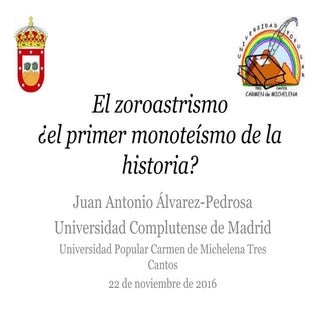 Conferencia: Zoroastrismo: ¿El prim...