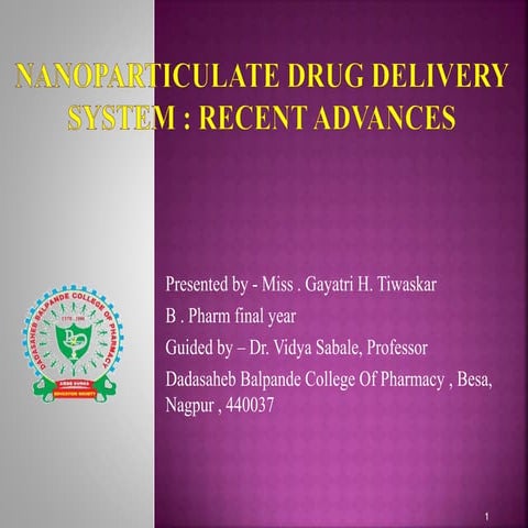 Nanoparticulate drug delivery system : recent advances