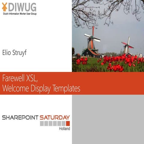 Farewell XSL, Welcome Display Templates SPSNL