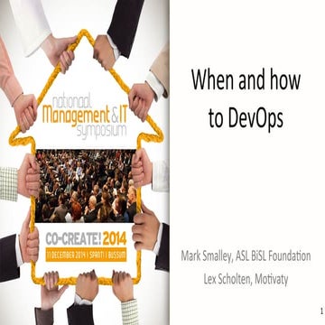 9 dev ops   mark smalley & lex scholten - when and how to devops