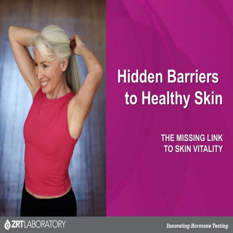 Hidden Barriers to Healthy Skin