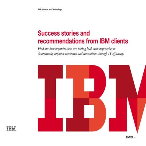 Success stories and  recommendations from IBM clients