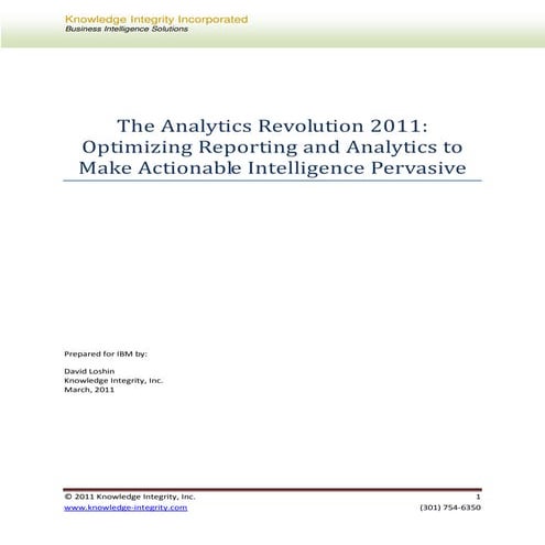 The Analytics Revolution 2011:  Optimizing Reporting and Analytics to  Make A...