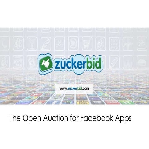 Introducing Zuckerbid: The Open Auction for Facebook Apps