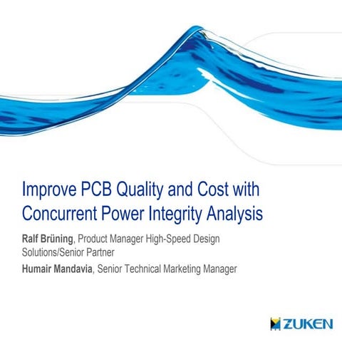 Zuken - Improve pcb quality and cost with concurrent power integrity analysis...