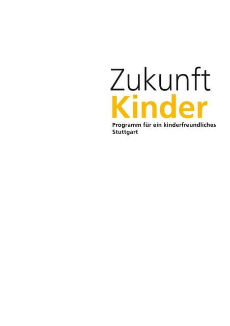  Zukunft Kinder - Programm für ein kinderfreundliches Stuttgart (Fortschreibu...