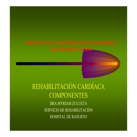 REHABILITACIÓN CARDÍACA COMPONENTES
