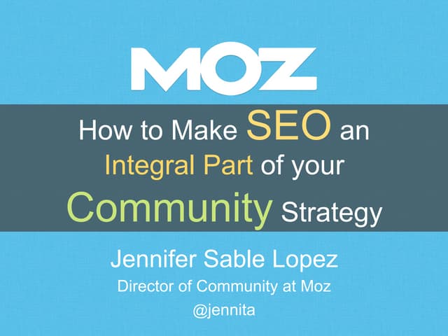 Jennifer Sable Lopez - How To Make SEO An Integral Part Of Your Community Str...