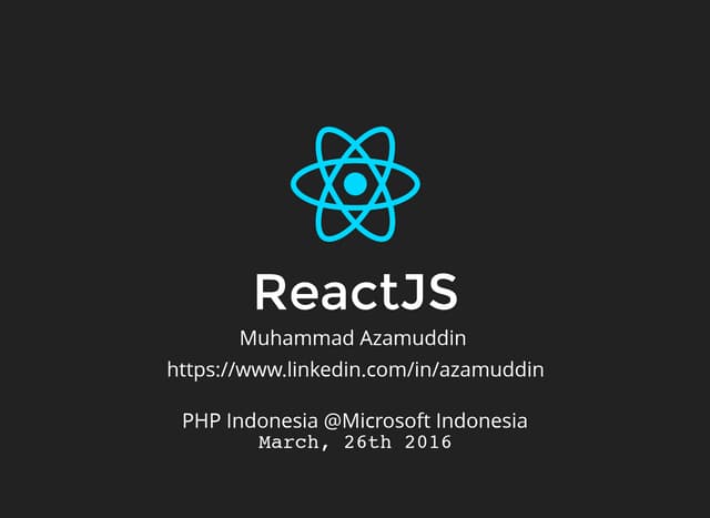 Muhammad azamuddin   introduction-to-reactjs