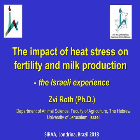 The impact of heat stress on fertility and milk production