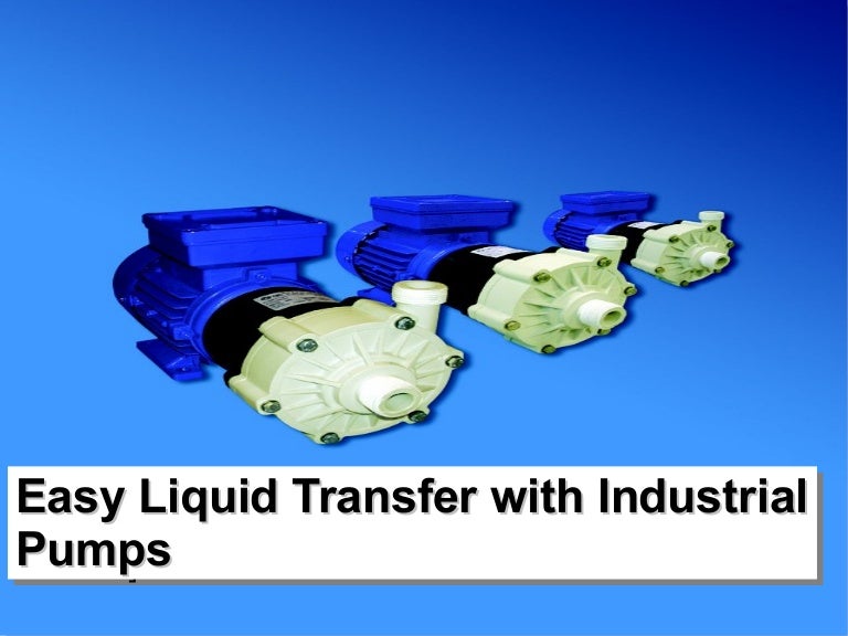 Easy Liquid Transfer with Industrial Pumps