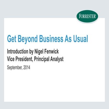 Get Beyond Business as Usual - Nigel Fenwick, Forrester at I Love APIs 2014