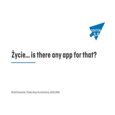 Życie... is there any app for that? ;-)