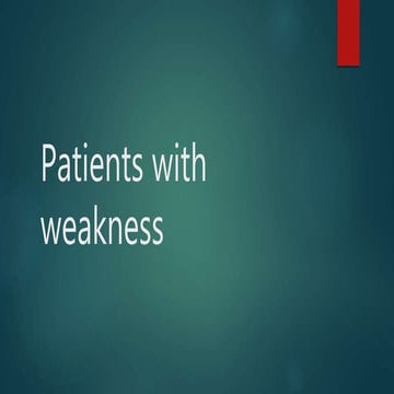 Patients with weakness